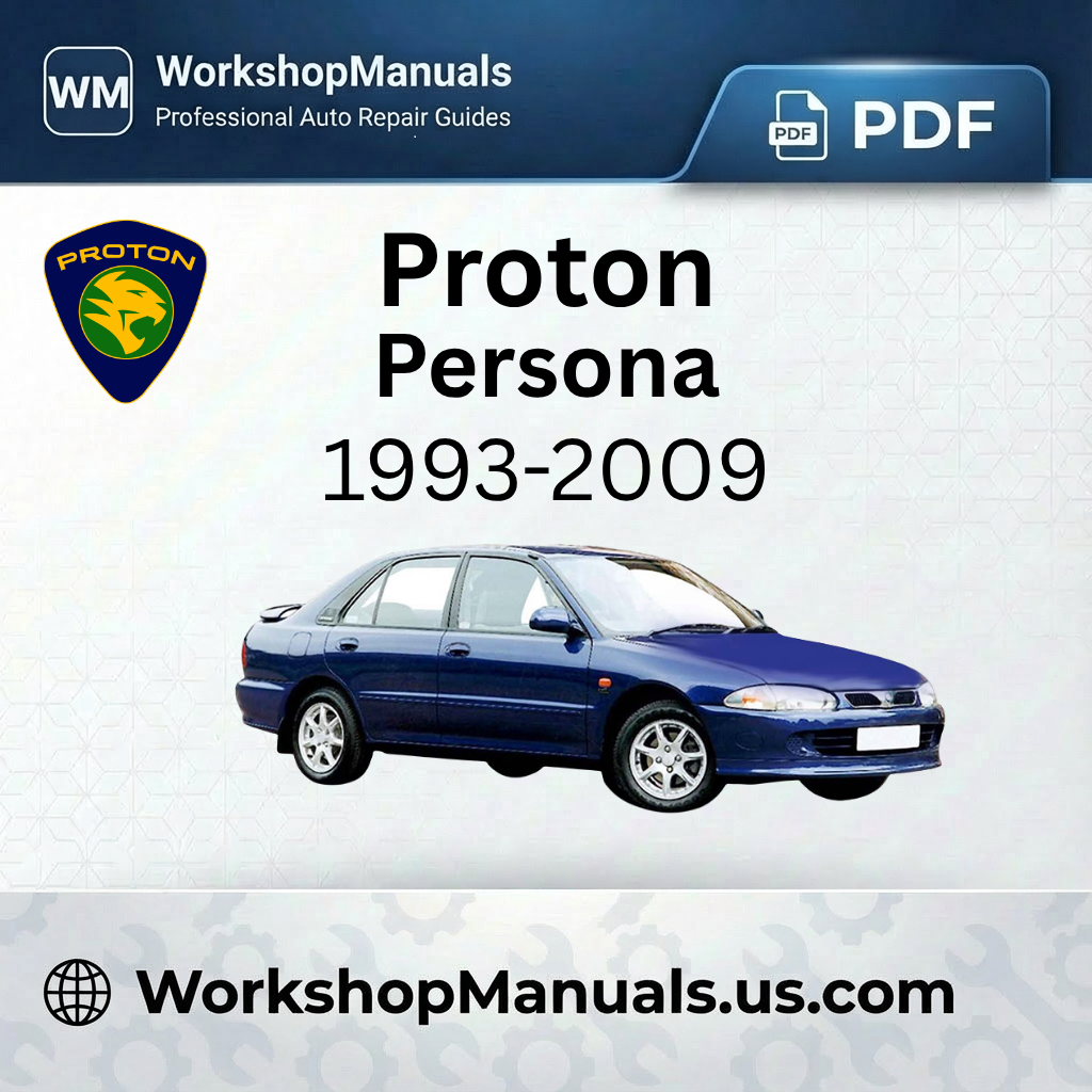 Proton Persona Engine Repair Manual 1993-2009 Download PDF