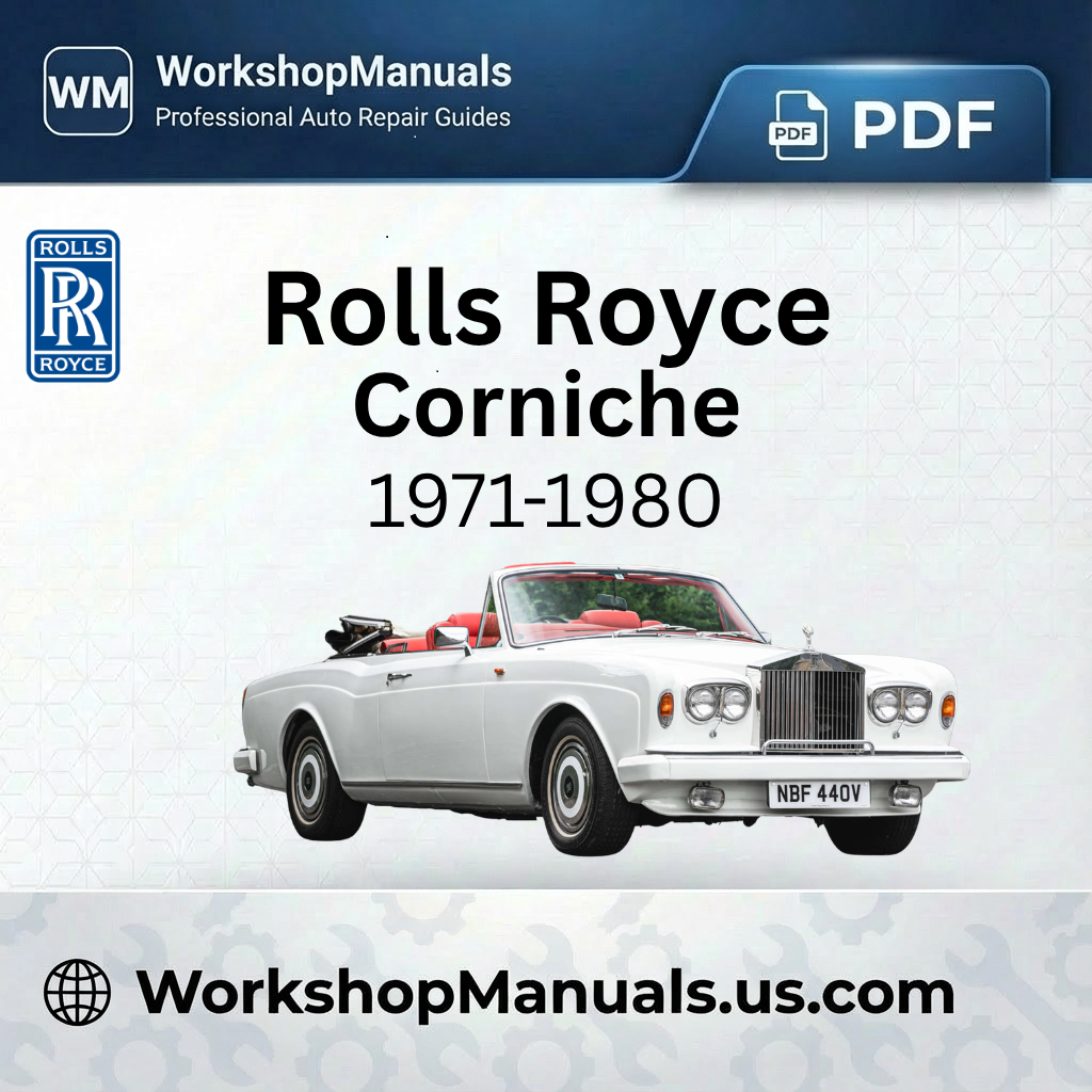 Rolls Royce Corniche 1971-1980 Workshop Repair Manual Download PDF