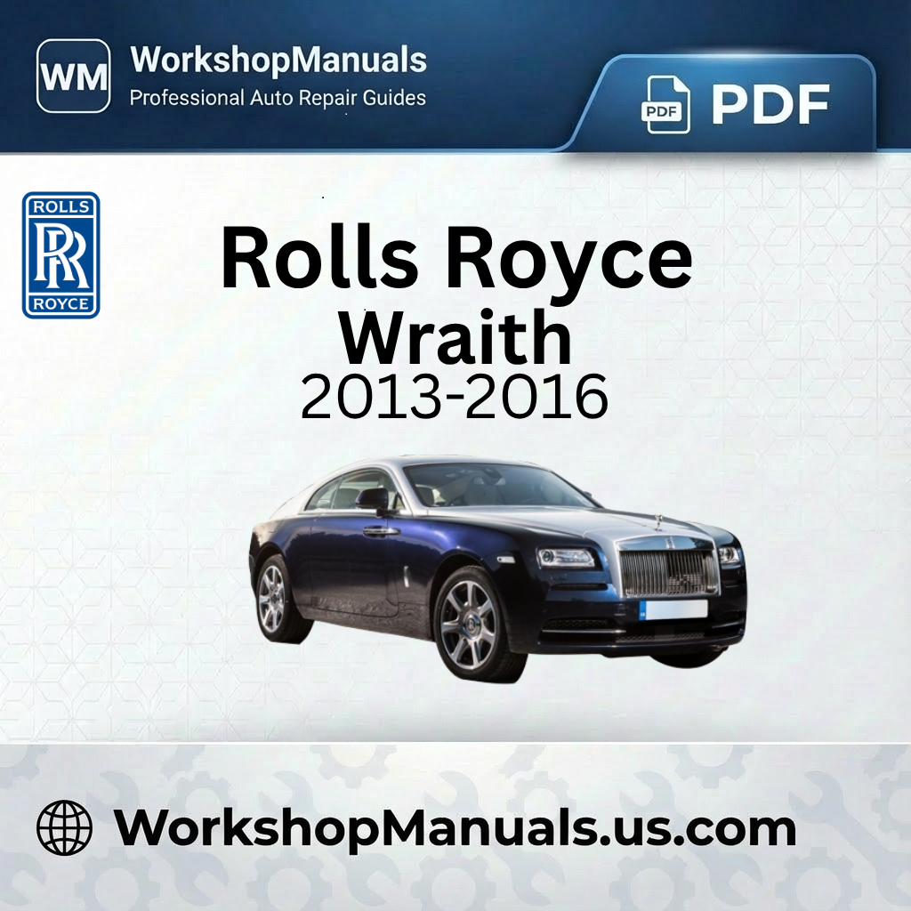 Rolls Royce Wraith 2013-2016 Workshop Repair Manual Download