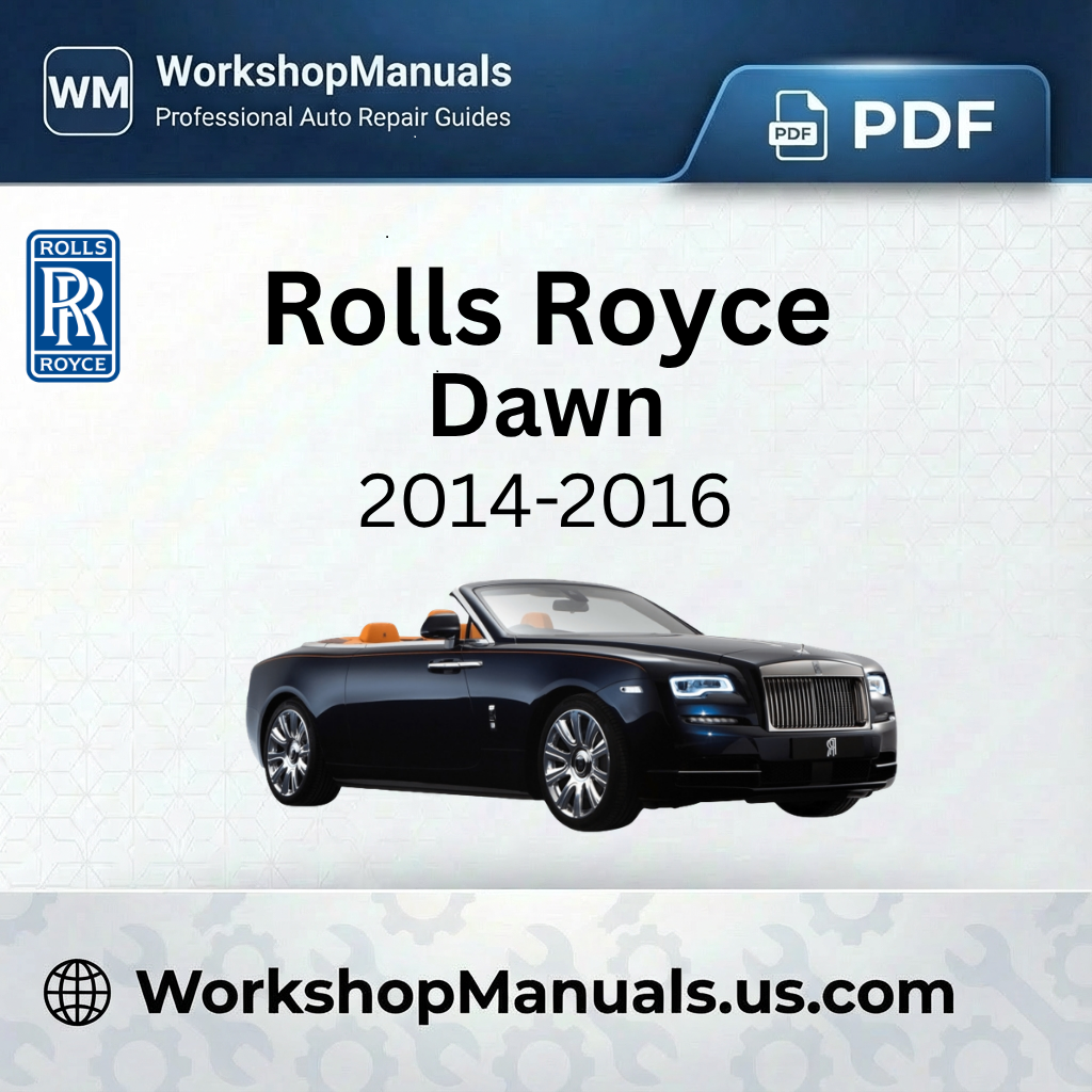 Rolls Royce Dawn 2014-2016 Workshop Repair Manual Download