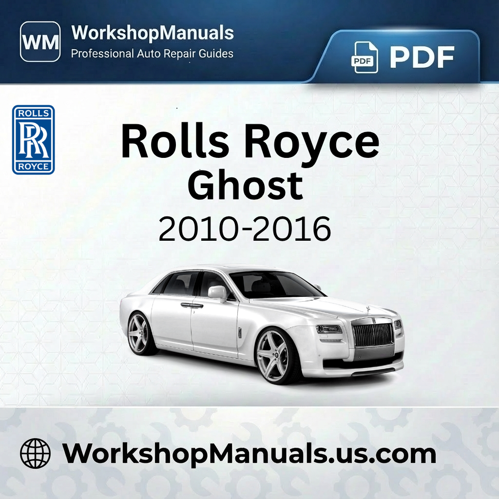 Rolls Royce Ghost 2010-2016 Workshop Repair Manual Download