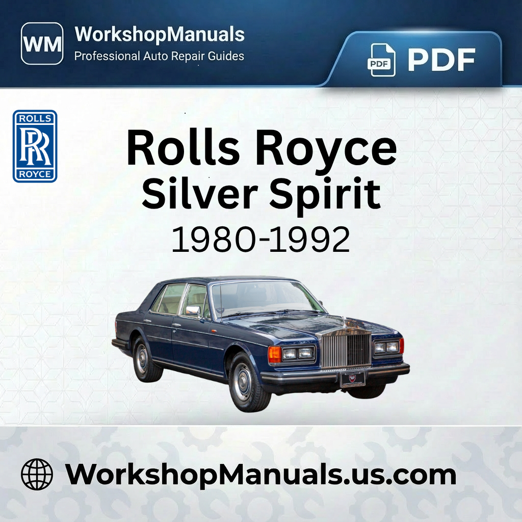 Rolls Royce Silver Spirit 1980-1992 Workshop Repair Manual Download PDF