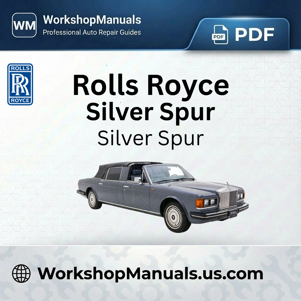 Rolls Royce Silver Spur 1980-1992 Workshop Repair Manual Download PDF