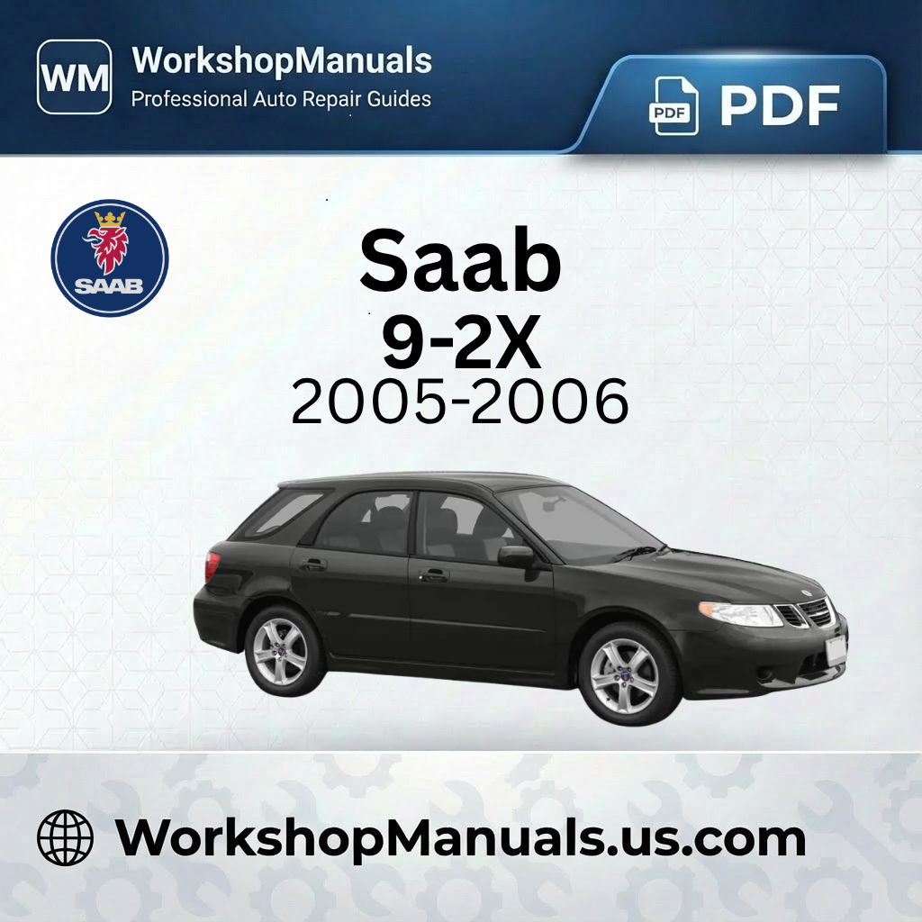 Saab 9-2X Workshop Repair Manual 2005-2006 Download