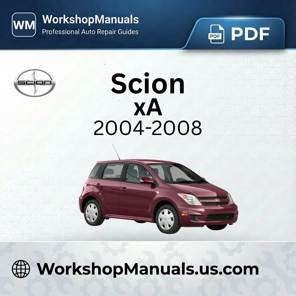 Scion xA 2004-2008 Workshop Service Repair Manual Download PDF
