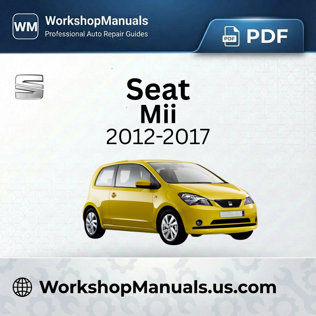 Seat Mii Workshop Service Repair Manual 2012-2017