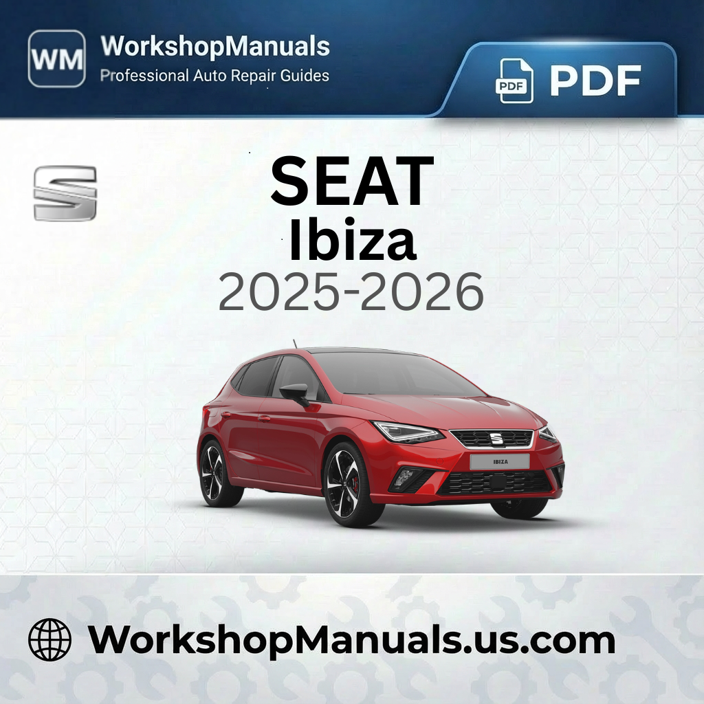SEAT Ibiza 2025-2026 Workshop Service Repair Manual