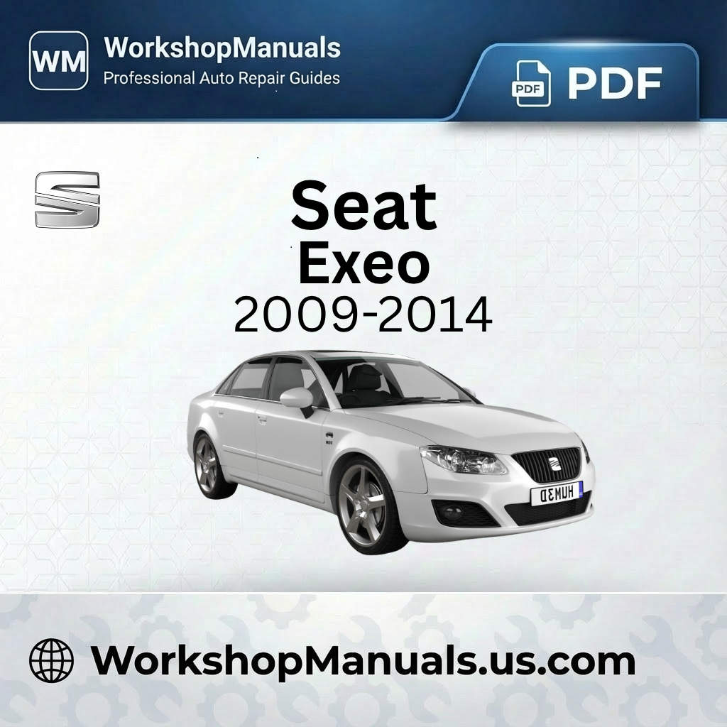 Seat Exeo 2009-2014 Workshop Service Repair Manual