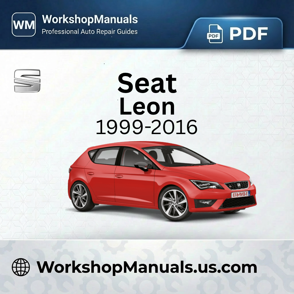Seat Leon Workshop Repair Manual 1999-2016