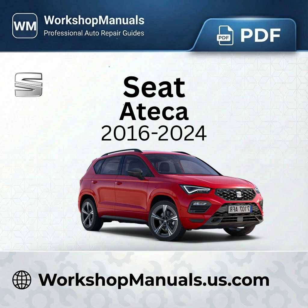 Seat Ateca 2016-2024 Workshop Service Repair Manual PDF