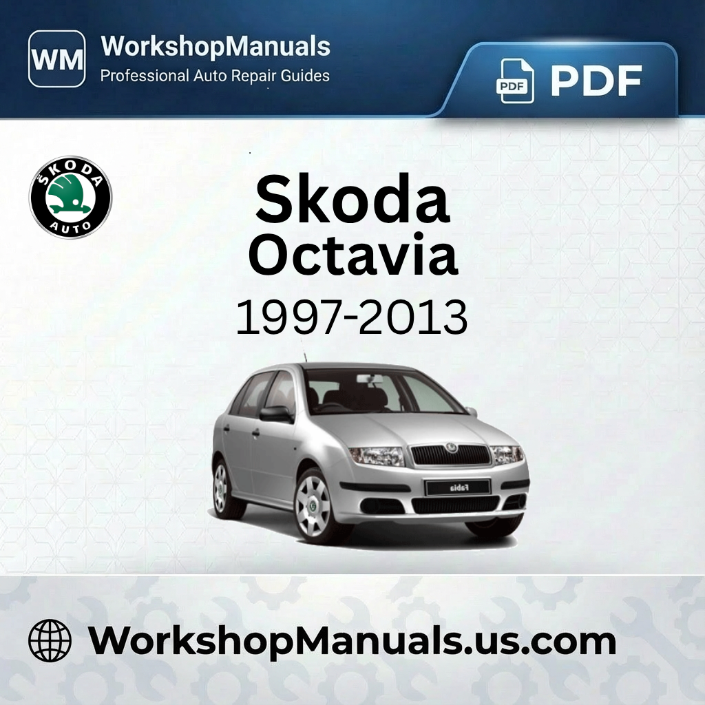 Skoda Octavia 1997-2013 Workshop Service Repair Manual Download