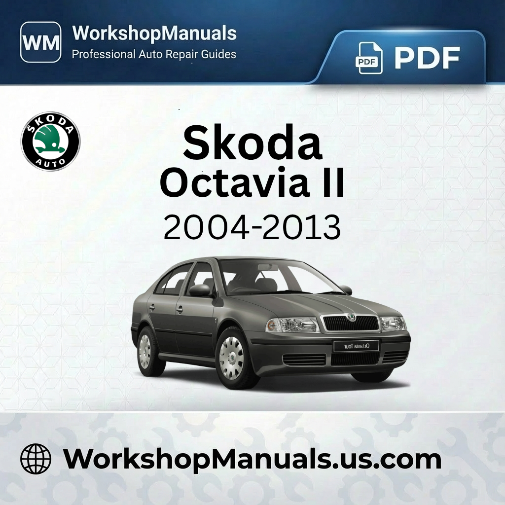 Skoda Octavia II 2004-2013 Workshop Service Repair Manual Download PDF