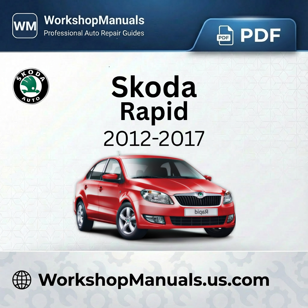 Skoda Rapid 2012-2017 Workshop Service Repair Manual