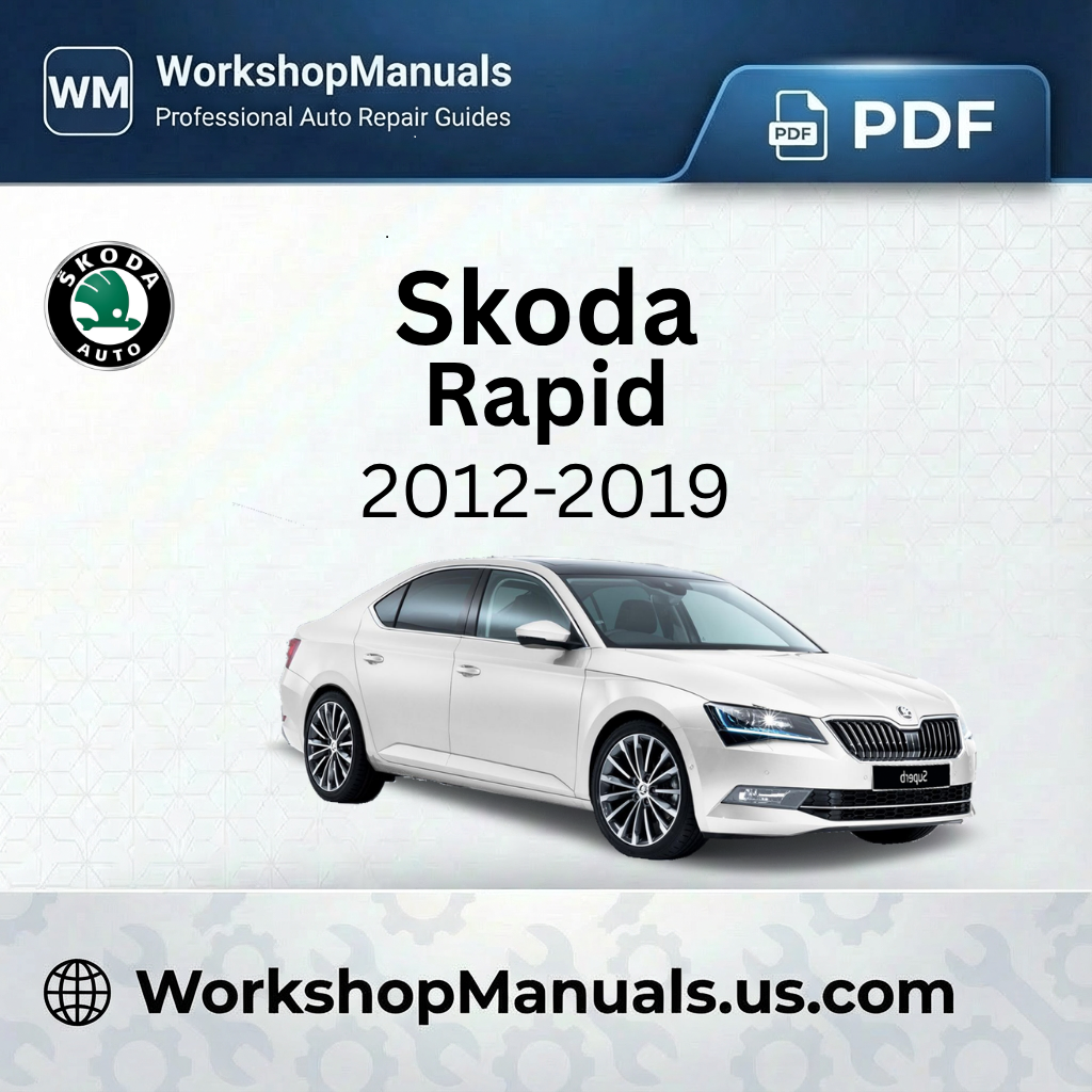 Skoda Rapid 2012-2019 Workshop Service Repair Manual PDF