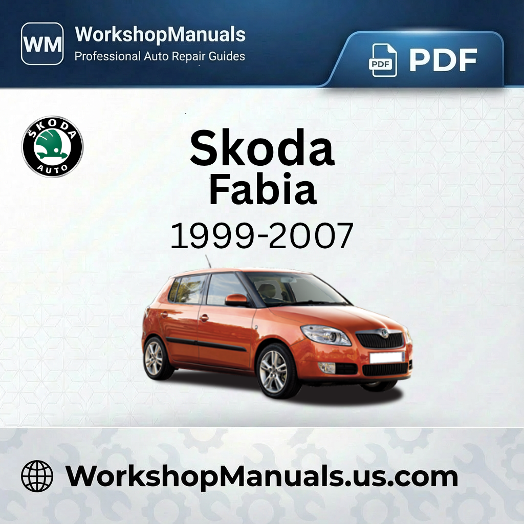 Skoda Fabia 1999-2007 Workshop Service Repair Manual Download PDF
