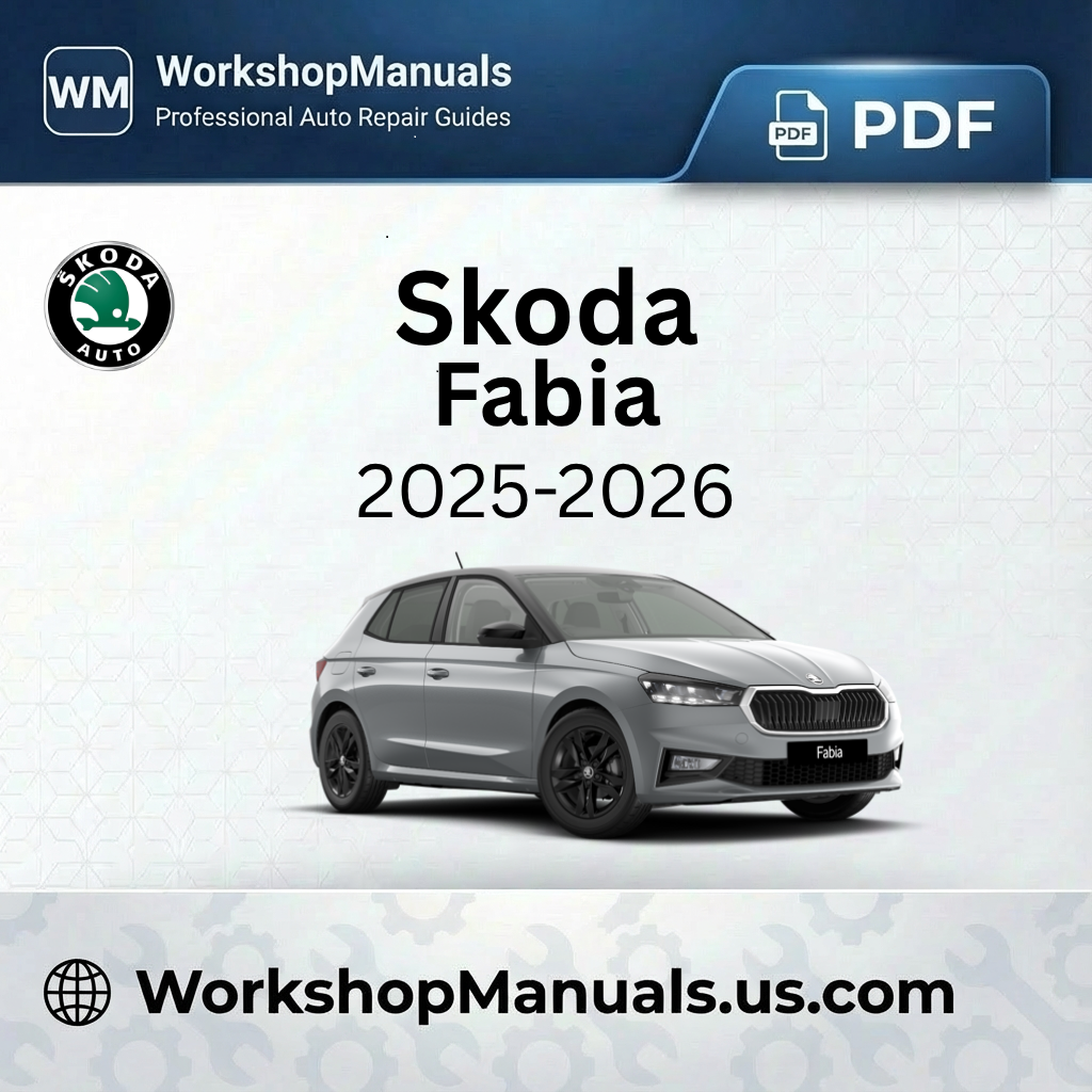 Skoda Fabia Workshop Manual (2025-2026)