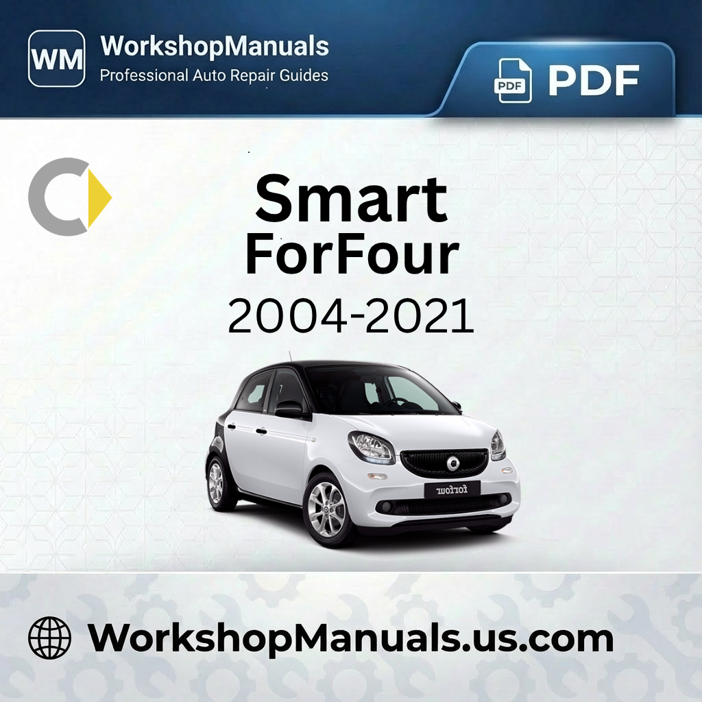 Smart ForFour Workshop Repair Manual 2004-2021 Download