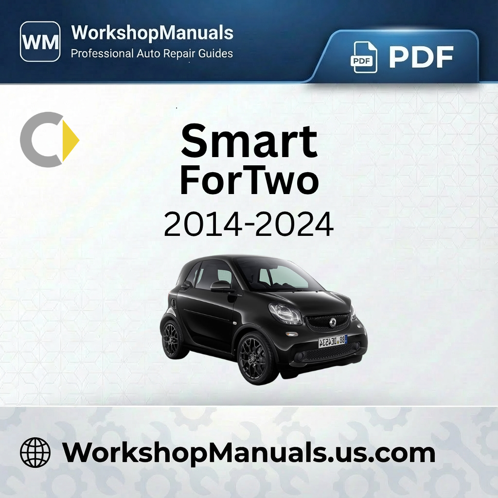 Smart ForTwo Workshop Manual PDF (2014-2024)