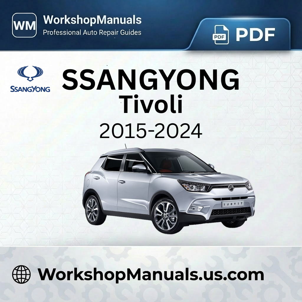 Ssangyong Tivoli Workshop Manual 2015-2024 PDF