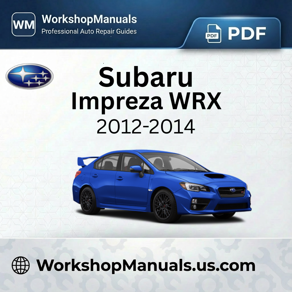 Subaru WRX 2012-2014 Workshop Service Repair Manual PDF