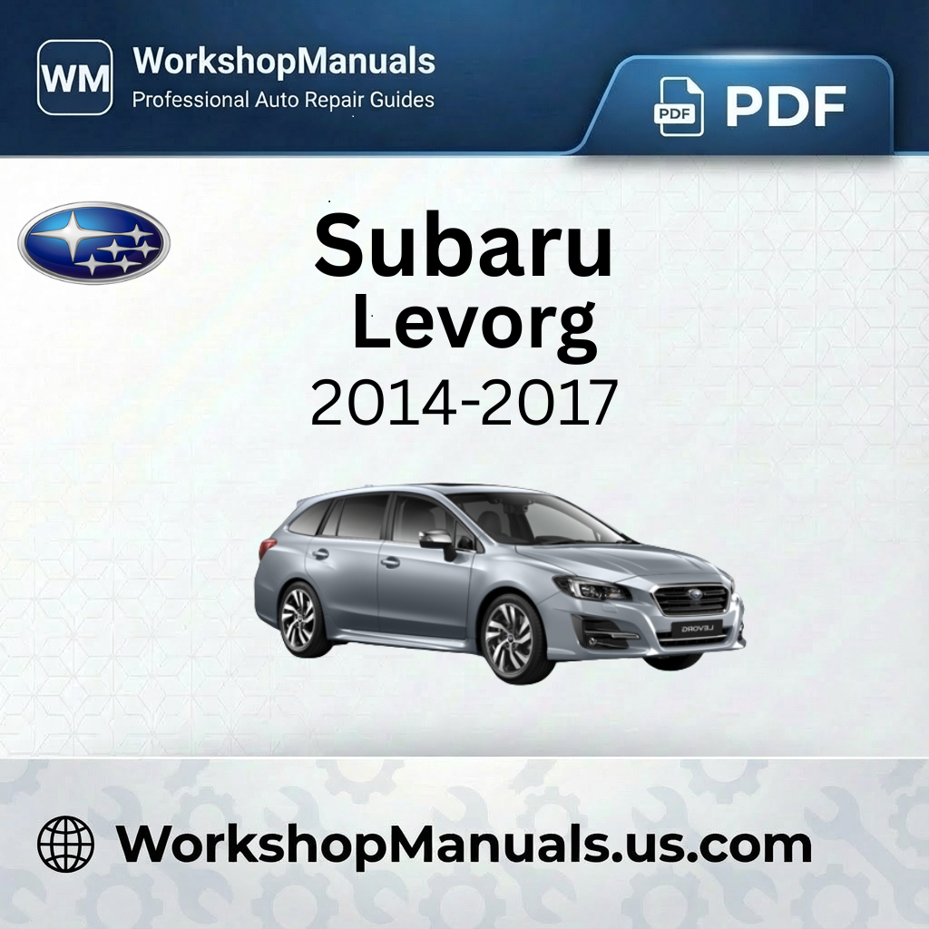 Subaru Levorg Workshop Service Repair Manual 2014-2017