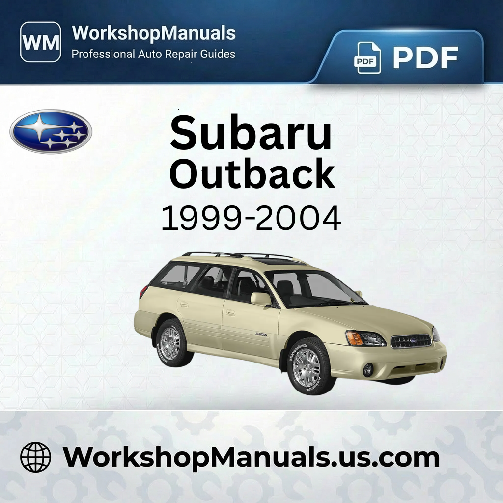 Subaru Outback 1999-2004 Workshop Service Repair Manual PDF