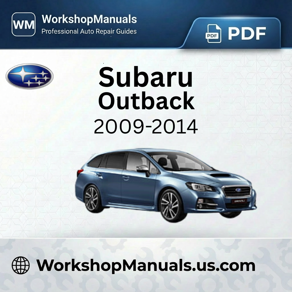 Subaru Outback 2009-2014 Workshop Service Repair Manual PDF