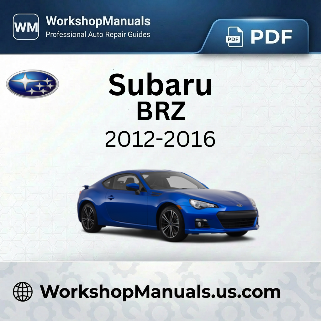Subaru BRZ 2012-2016 Workshop Service Repair Manual PDF