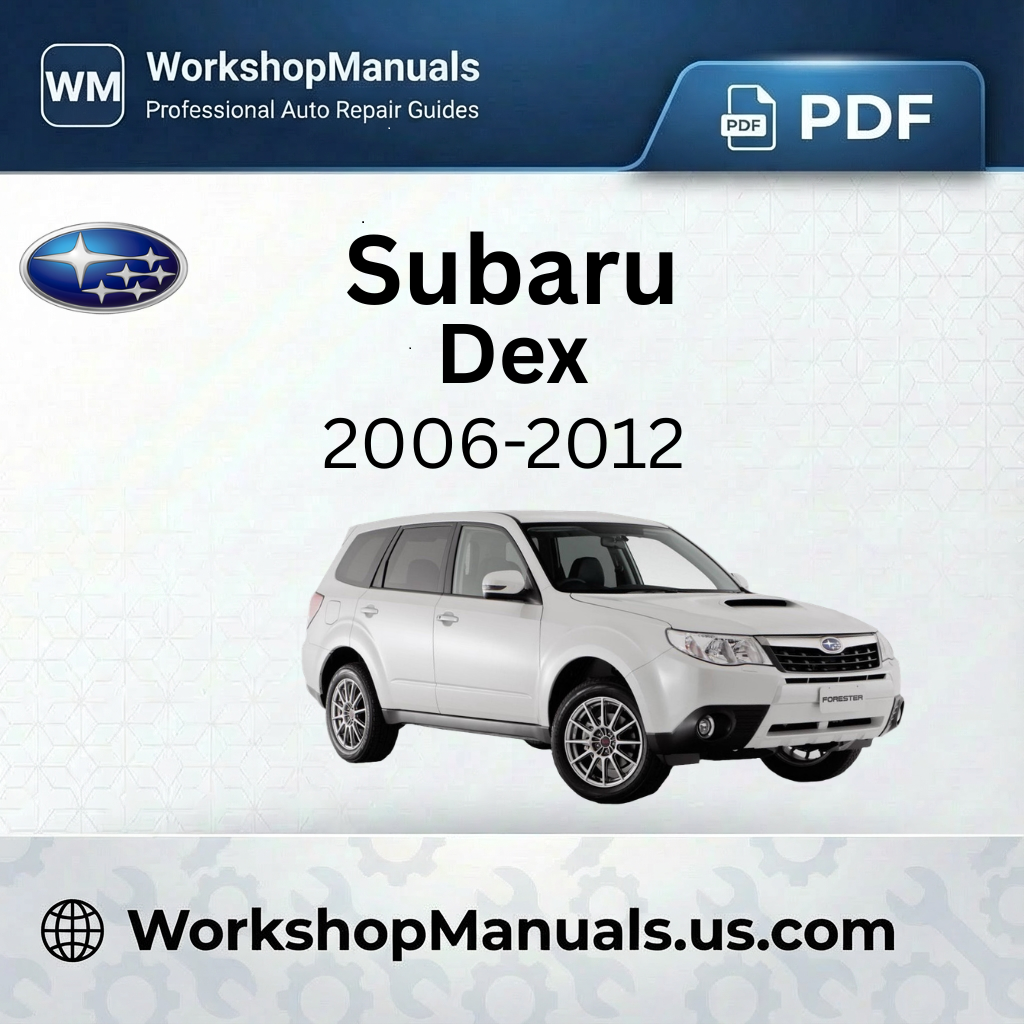 Subaru Dex Workshop Manual 2006-2012