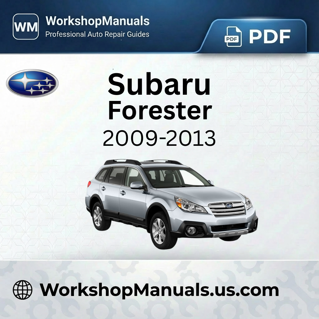 Subaru Forester 2009-2013 Workshop Repair Manual