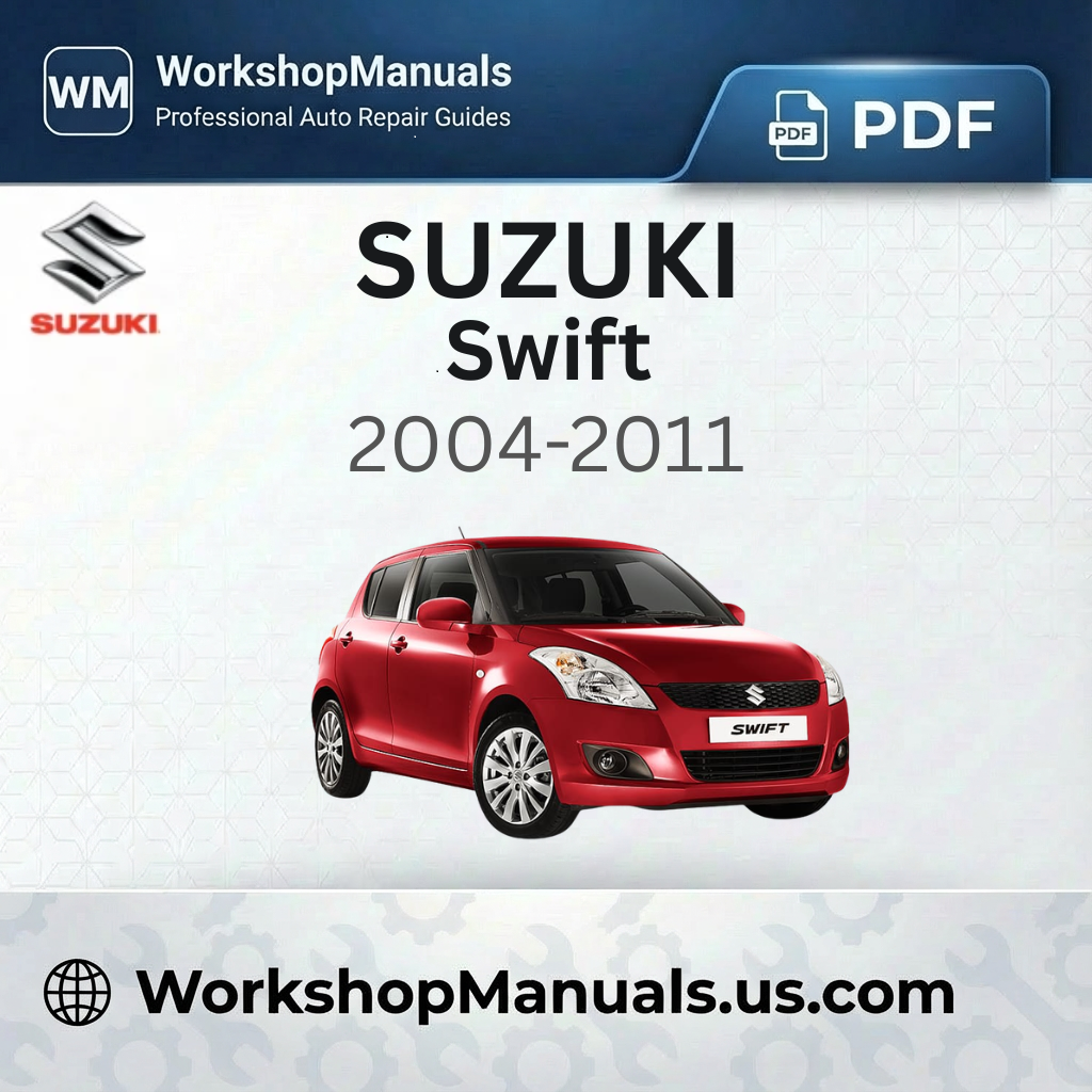 Suzuki Swift 2004-2011 Workshop Service Repair Manual PDF Download
