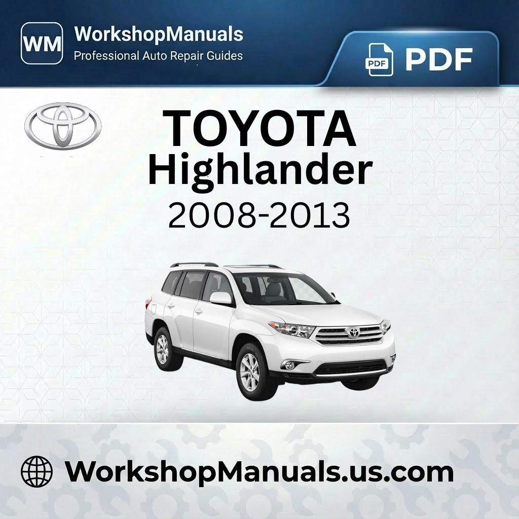 Toyota Highlander Workshop Manual 2008-2013 PDF