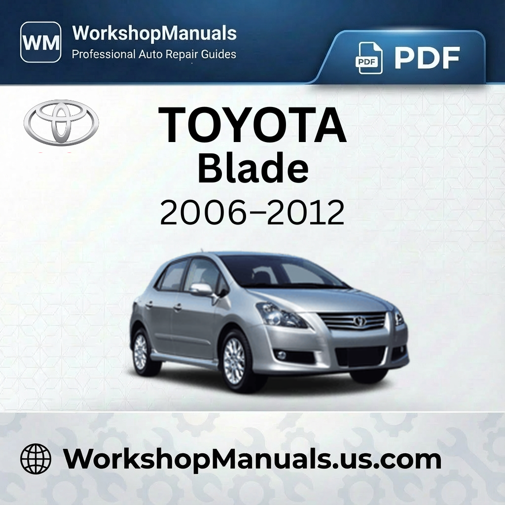 Toyota Blade Workshop Manual 2006-2012