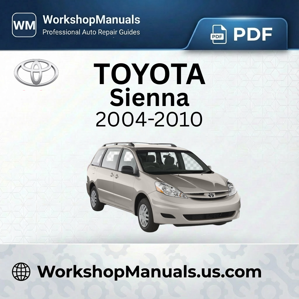 Toyota Sienna Workshop Manual 2004-2010 PDF