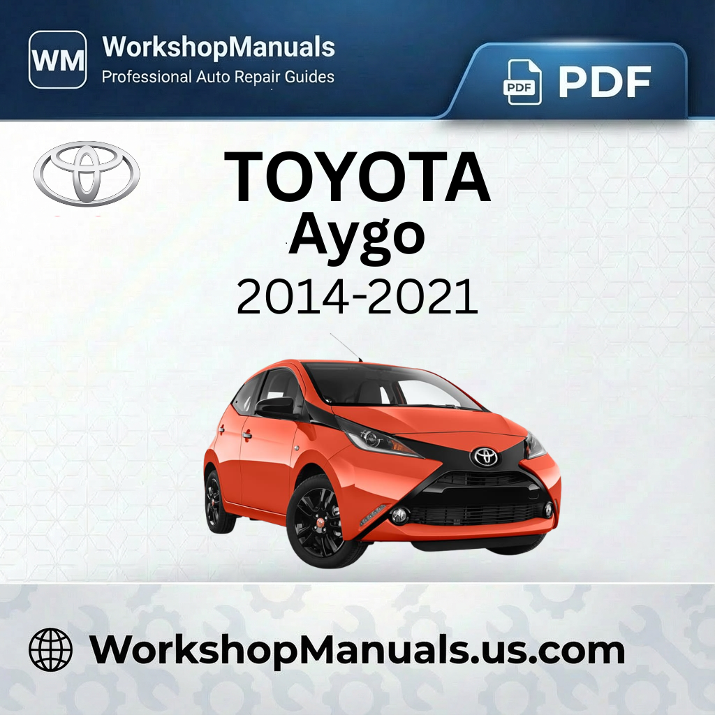 Toyota Aygo Workshop Manual 2014-2021