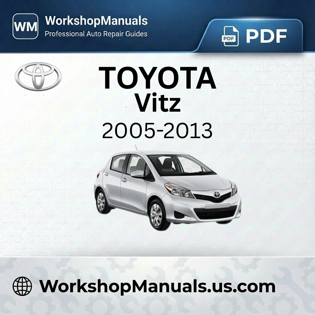 Toyota Vitz Workshop Manual 2005-2013