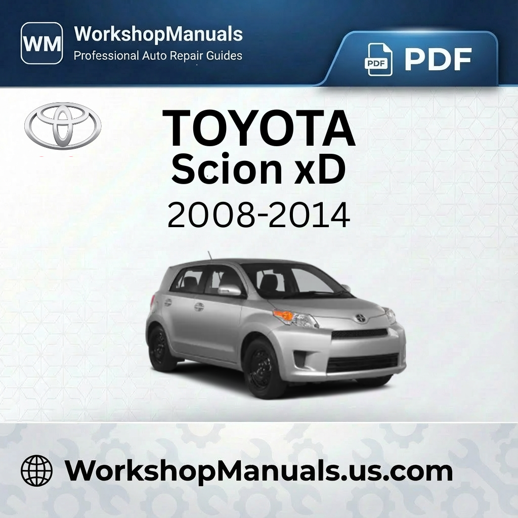Toyota Scion xD Workshop Manual 2008-2014 PDF