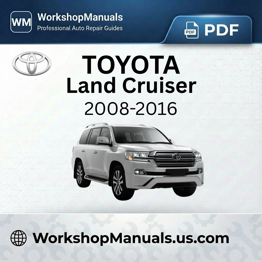 Toyota Land Cruiser Workshop Manual 2008-2016 PDF Download