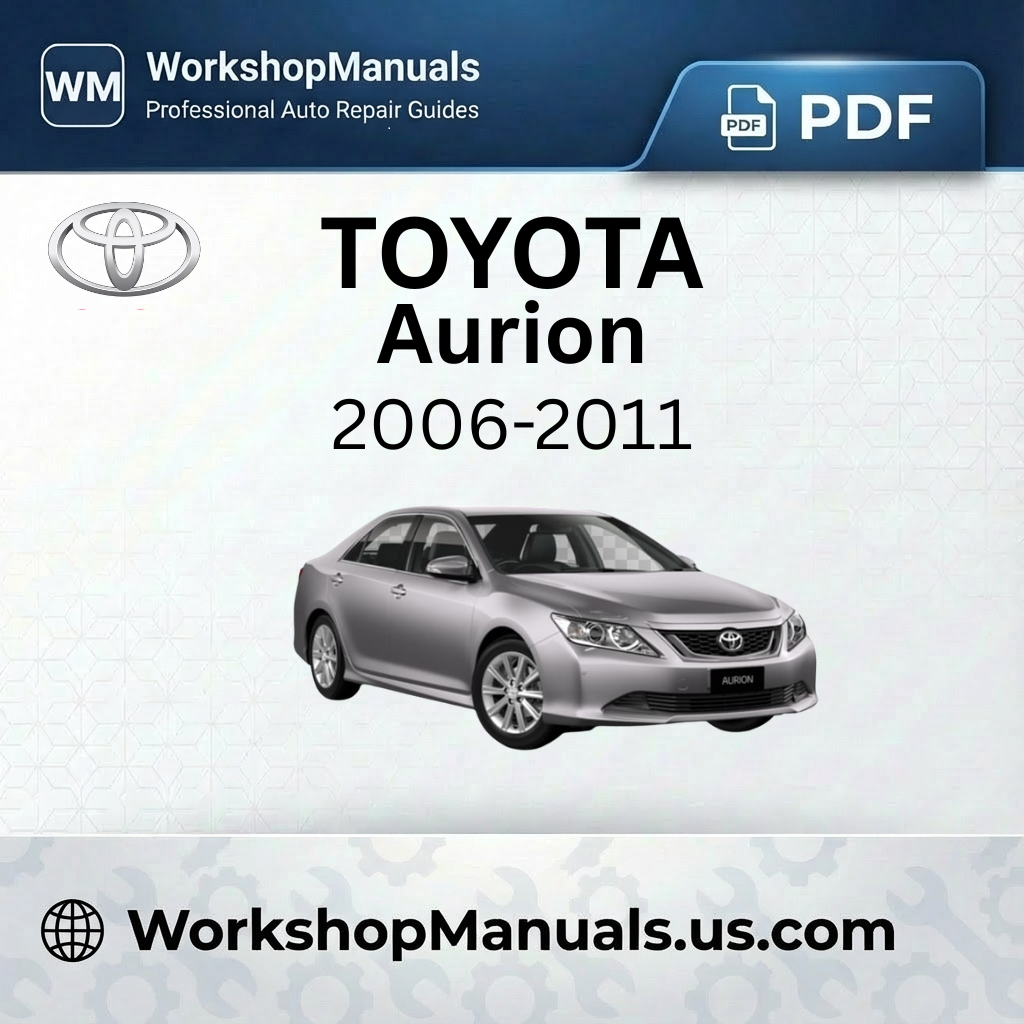Toyota Aurion Workshop Manual 2006-2011 PDF Download