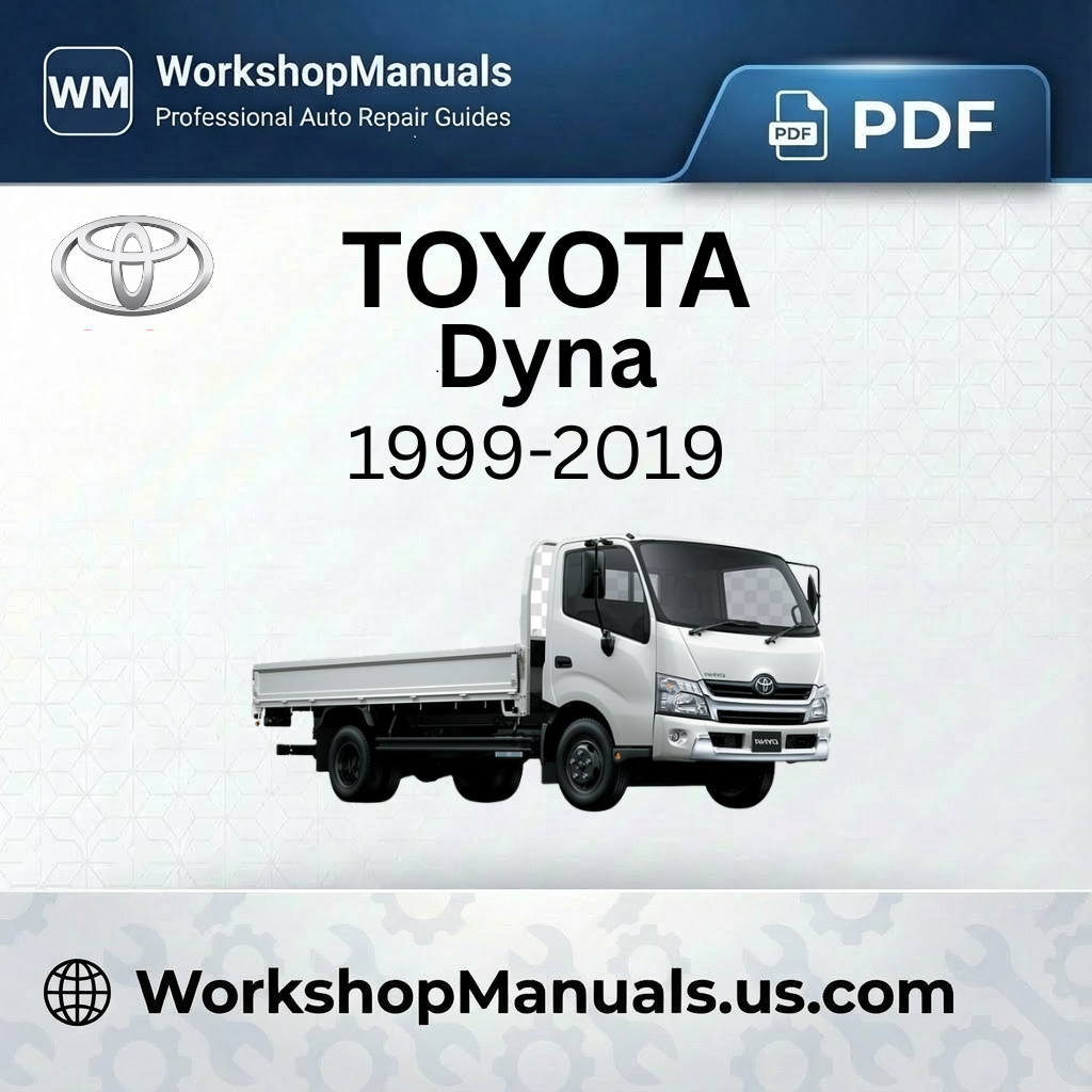 Toyota Dyna Workshop Manual 1999-2019 PDF Download