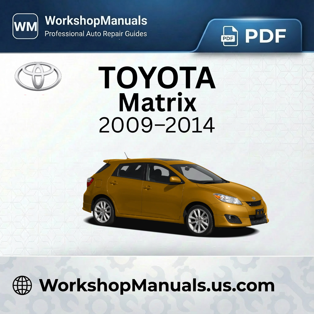 Toyota Matrix Workshop Manual 2009-2014