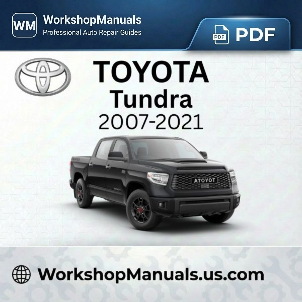 Toyota Tundra Workshop Manual 2007-2021 PDF