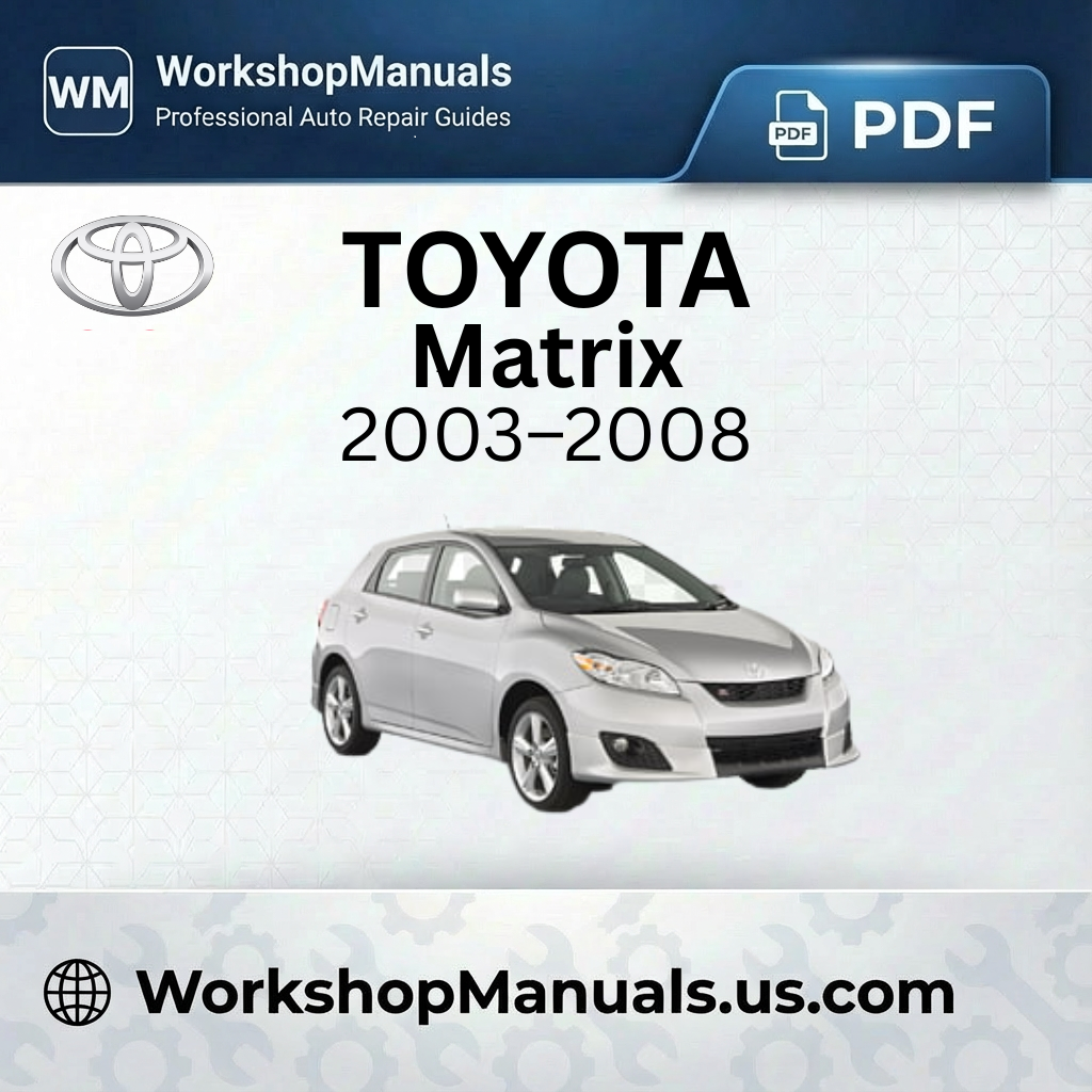 Toyota Matrix Workshop Manual 2003-2008