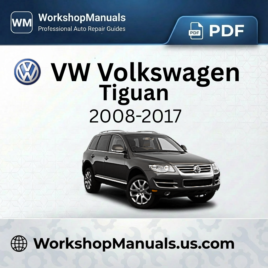 VW Volkswagen Tiguan 2008-2017 Workshop Manual