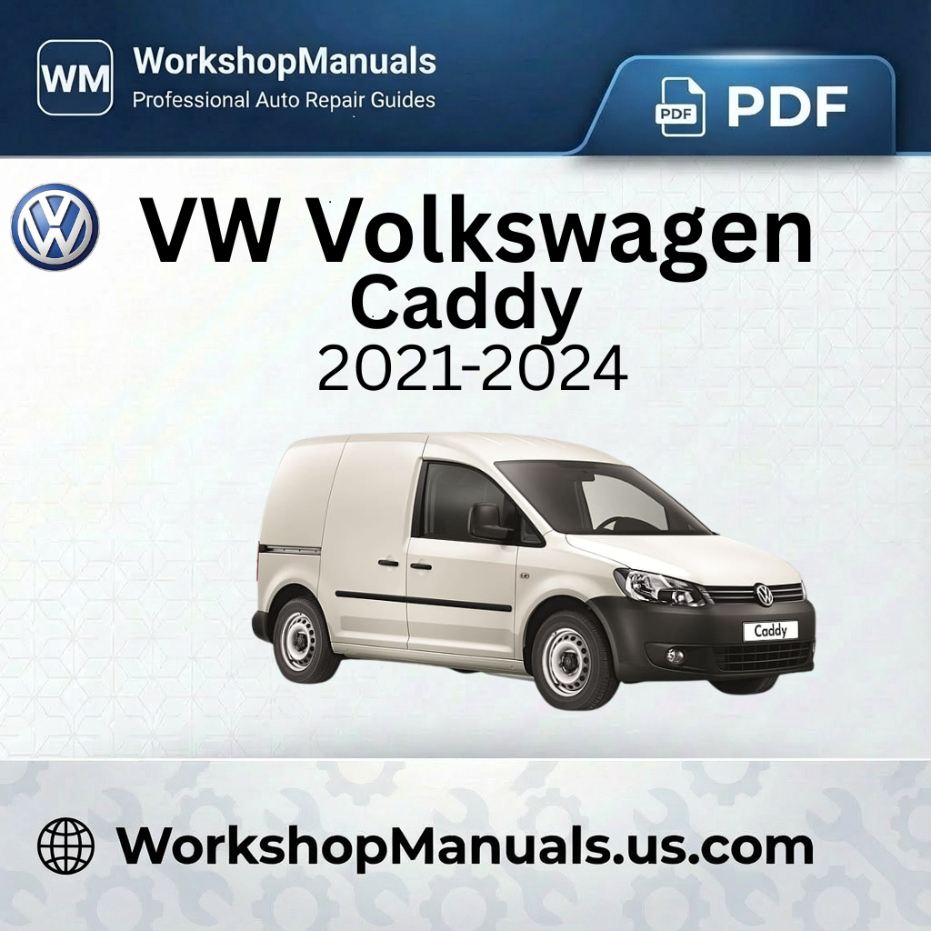 VW Volkswagen Caddy Workshop Manual 2021-2024