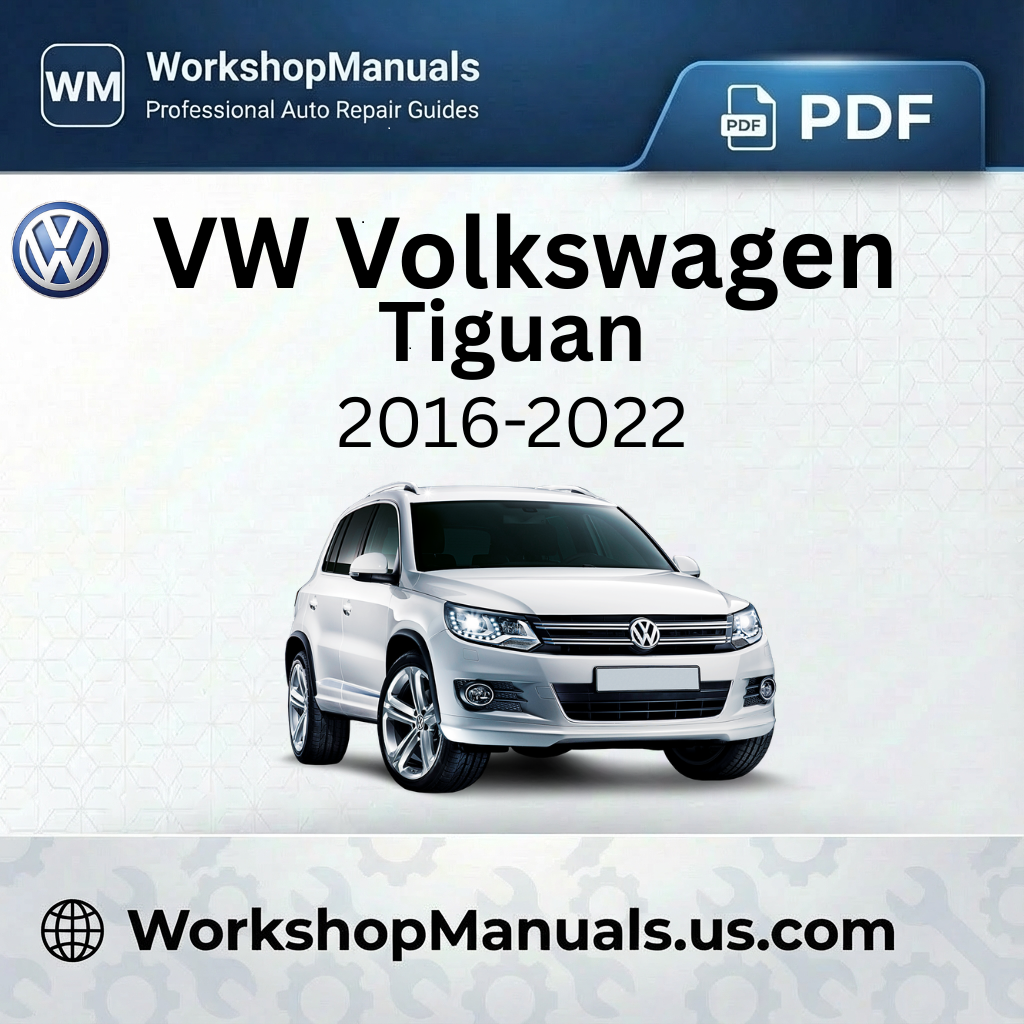 VW Volkswagen Tiguan 2016-2022 Workshop Service Repair Manual PDF