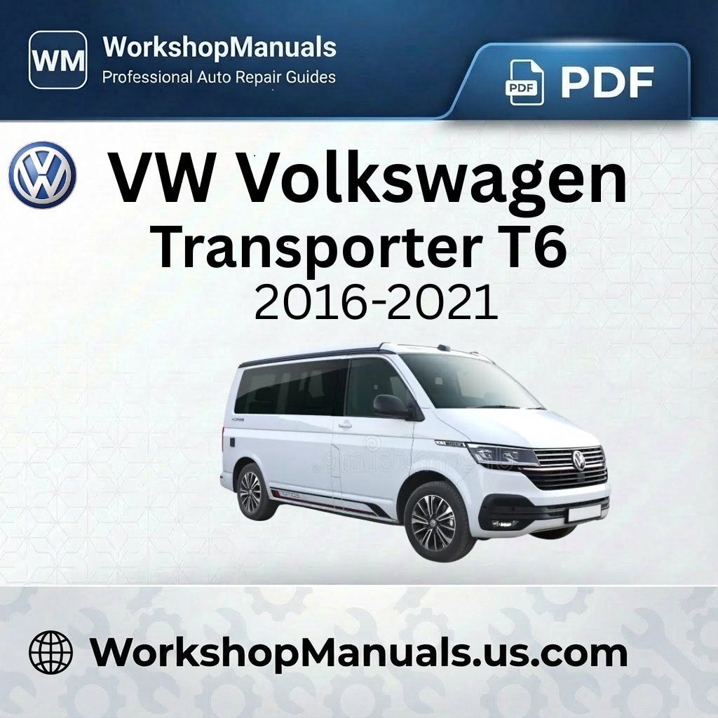 VW Volkswagen Transporter T6 2016-2021 Workshop Manual
