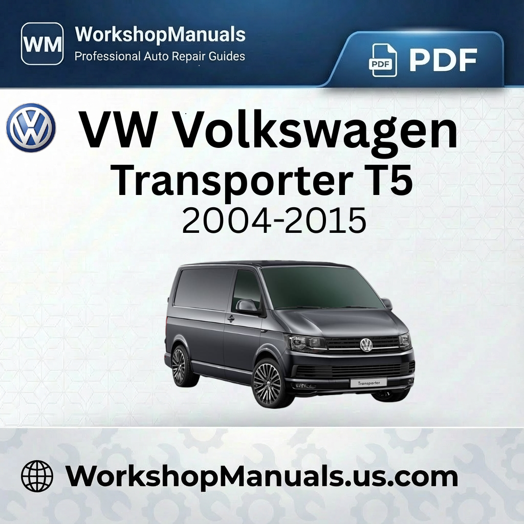 VW Volkswagen Transporter T5 Workshop Manual 2004-2015