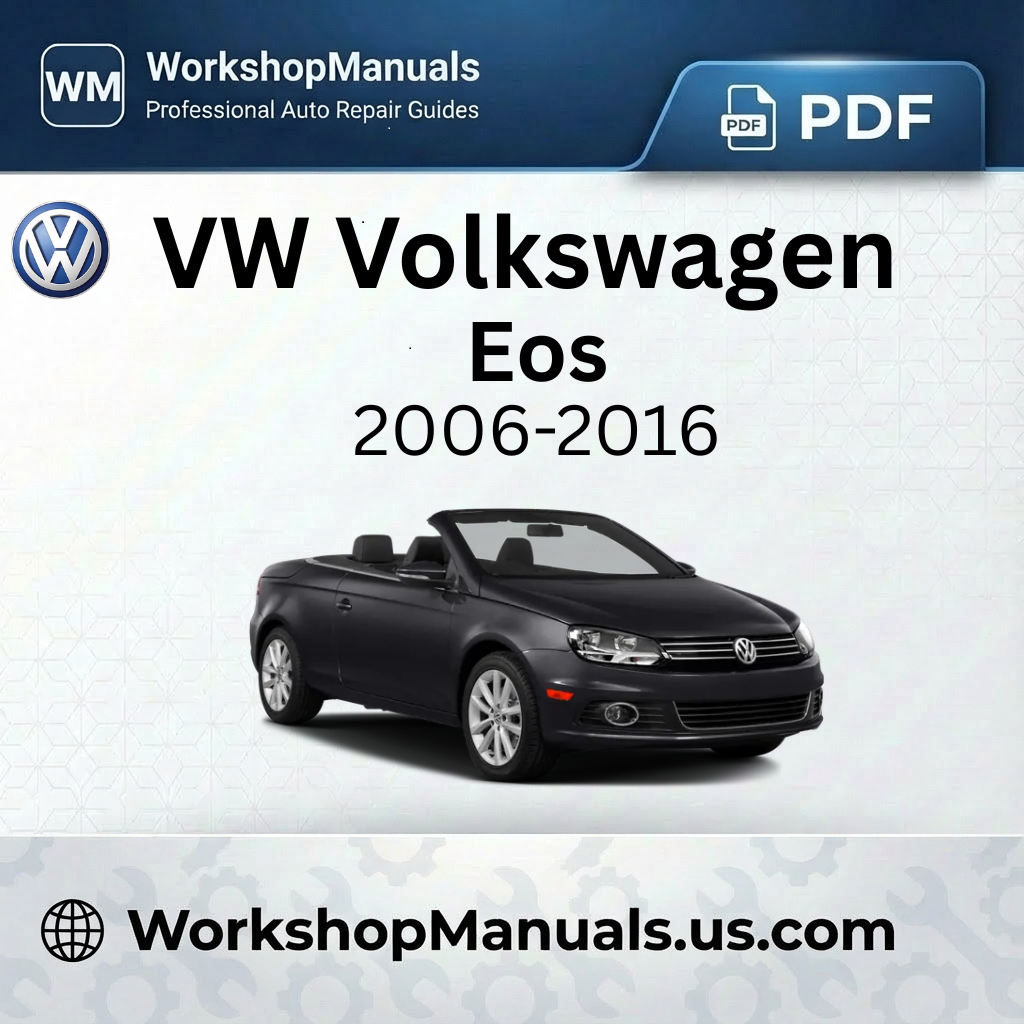 VW Volkswagen Eos 2006-2016 Workshop Repair Manual