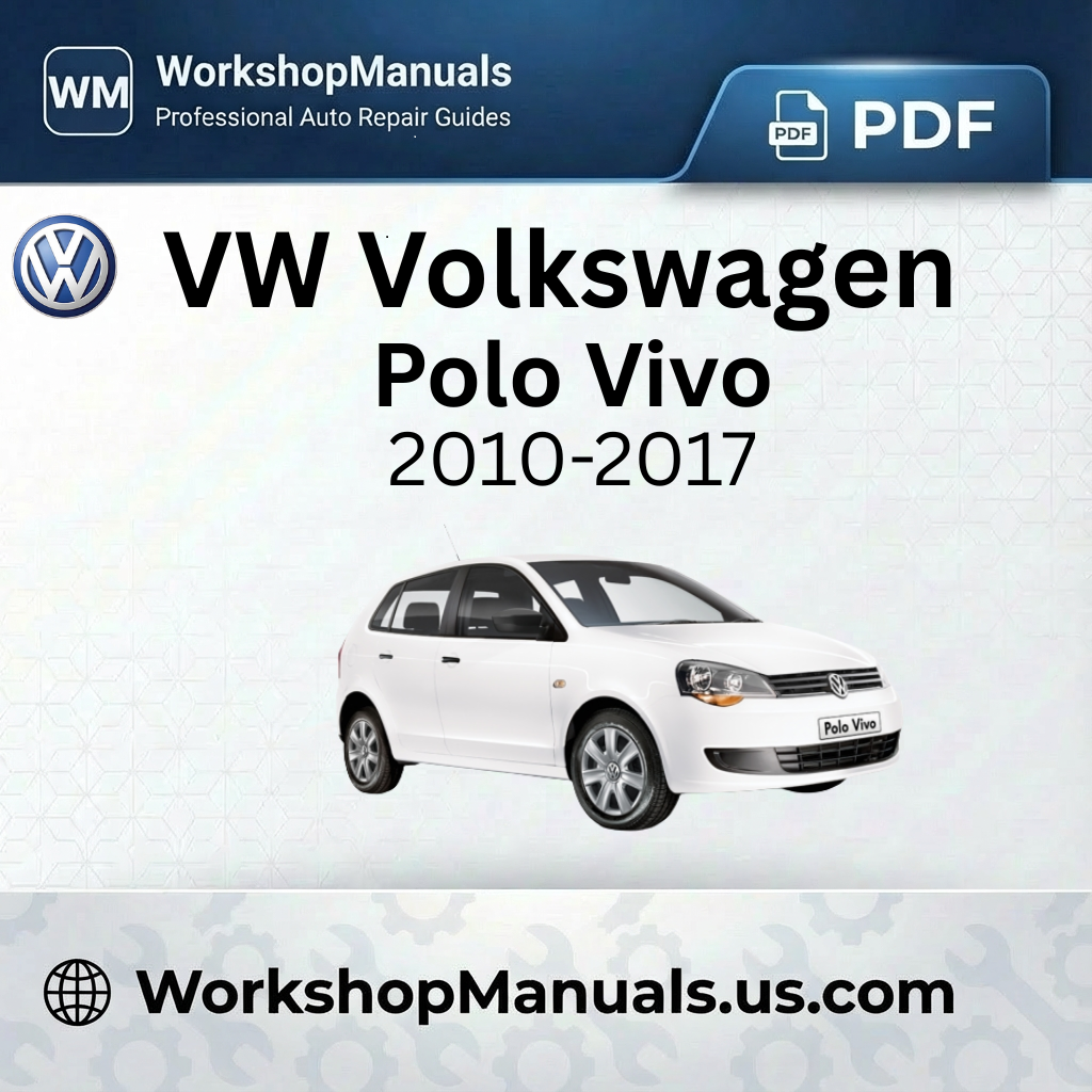 VW Volkswagen Polo Vivo 2010-2017 Workshop Manual